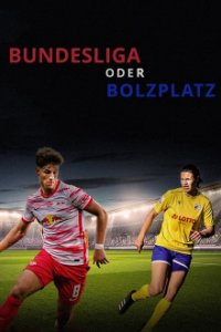 Bundesliga oder Bolzplatz – Der Traum vom Profifußball Cover, Stream, TV-Serie Bundesliga oder Bolzplatz – Der Traum vom Profifußball