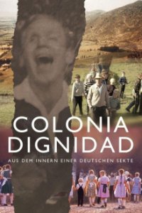 Cover Colonia Dignidad - Aus dem Innern einer deutschen Sekte, Poster Colonia Dignidad - Aus dem Innern einer deutschen Sekte